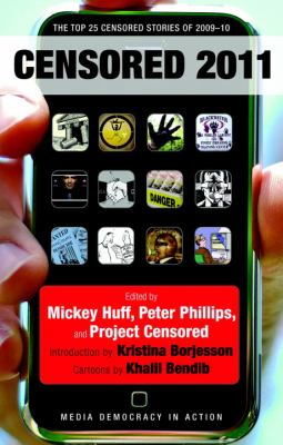 Censored 2011 : the top 25 censored stories