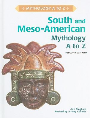 South and Meso-American mythology A to Z