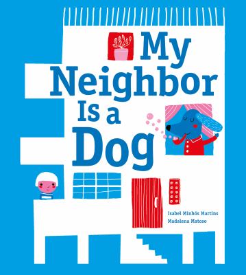 My neighbor is a dog