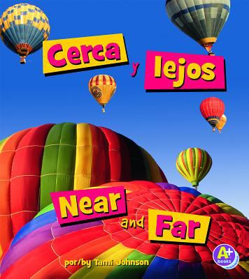 Cerca y lejos = Near and far