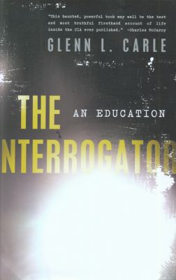 The interrogator : an education