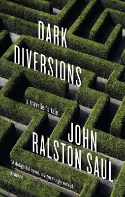 Dark diversions : a traveller's tale