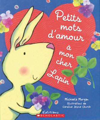 Petits mots d'amour à mon cher lapin