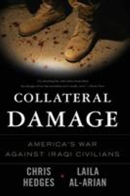 Collateral damage : America's war against Iraqi civilians