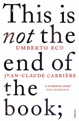This is not the end of the book : a conversation curated by Jean-Philippe de Tonnac