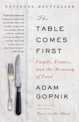 The table comes first : family, France and the meaning of food