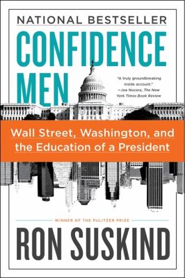 Confidence men : Wall Street, Washington, and the education of a president