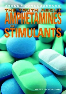 The truth about amphetamines and stimulants