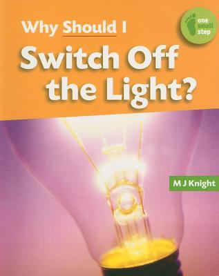 Why should I switch off the light?