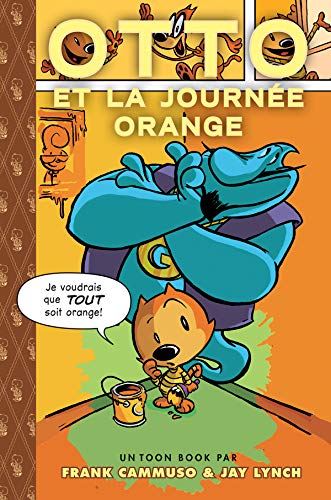 Otto et la journée orange : un livre "Toon" bilingue