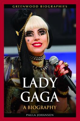 Lady Gaga : a biography
