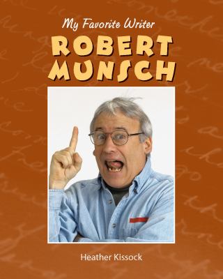 Robert Munsch : my favorite writer