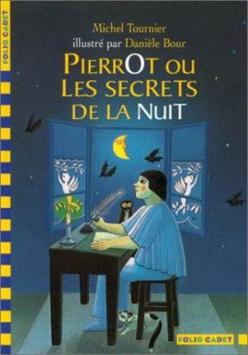 Pierrot, ou, Les secrets de la nuit