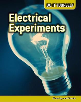 Electrical experiments : electricity and circuits