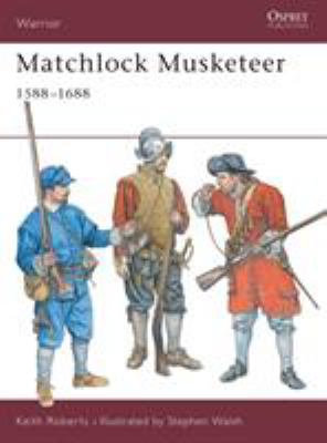 Matchlock musketeer, 1588-1688