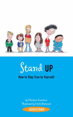 Stand up! : how to stay true to yourself