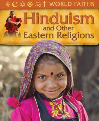 Hinduism and other Eastern religions : worship, festivals and ceremonies around the world