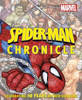 Spider-man chronicle : celebrating 50 years of web-slinging