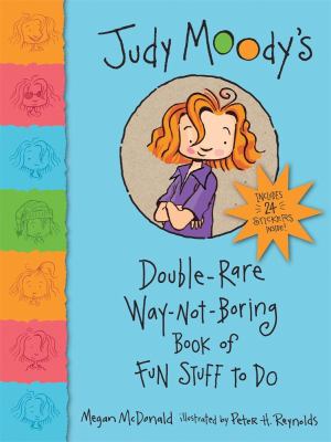 Judy Moody's double-rare way-not-boring book of fun stuff to do