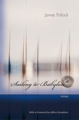 Sailing to Babylon : Poems