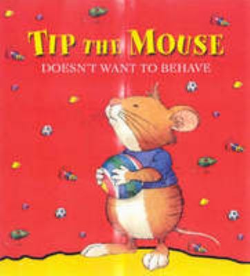 Tip the mouse doesn't want to behave