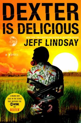 Dexter is delicious : a novel