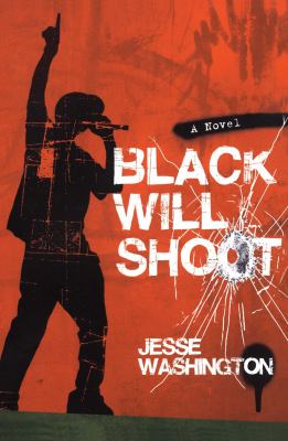 Black will shoot : a novel