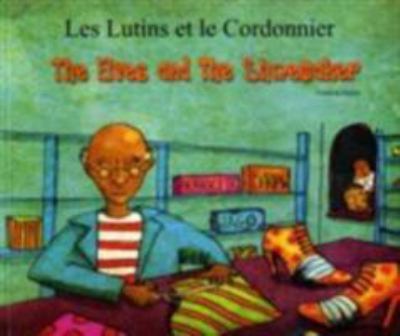 Les lutins et le cordonnier = The elves and the shoemaker