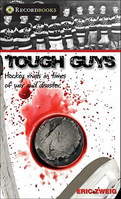 Tough guys : hockey rivals in times of war and disaster