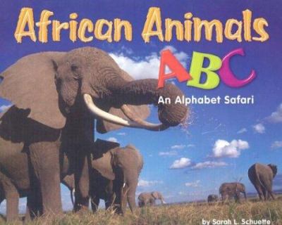 African animals ABC : an alphabet safari