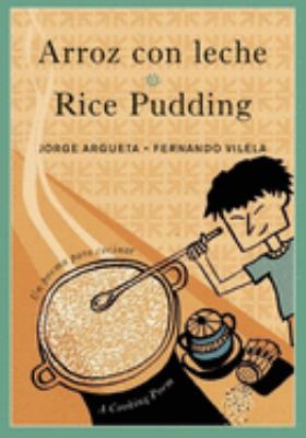 Rice pudding : a cooking poem = Arroz con leche : un poema para cocinar
