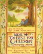 Best of the best for children : books, magazines, videos, audio, software, toys, travel