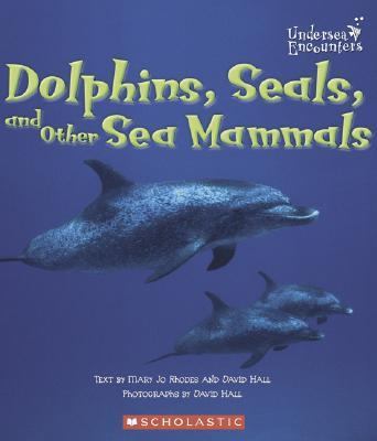 Dolphins, seals, and other sea mammals