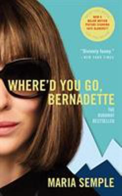 Where'd you go, Bernadette : a novel