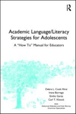 Academic language/literacy strategies for adolescents : a "how to" manual for educators
