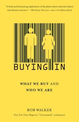 Buying in : what we buy and who we are