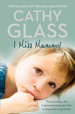 I miss mummy : the true story of a frightened young girl who's desperate to go home