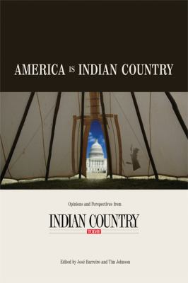 America is Indian country : opinions and perspectives from Indian country today