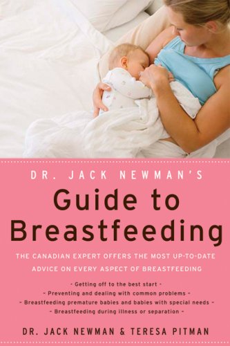 Dr. Jack Newman's guide to breastfeeding