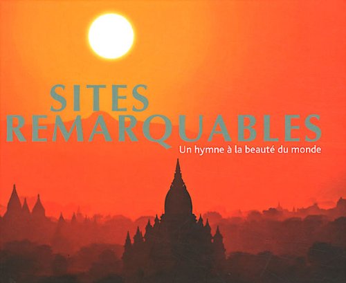 Sites remarquables : un hymne à la beauté du monde