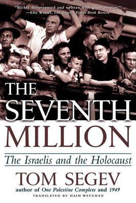 The seventh million : the Israelis and the Holocaust