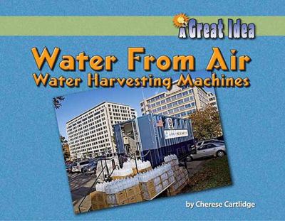 Water from air : water-harvesting machines