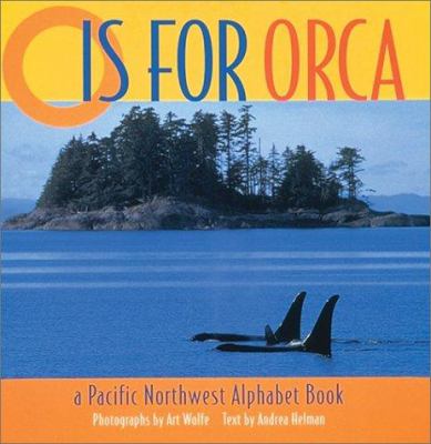 O is for orca : a Pacific Northwest alphabet book