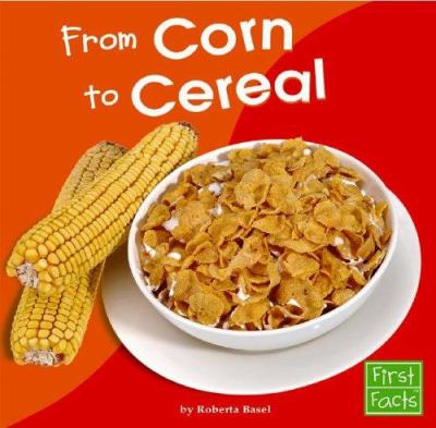 From corn to cereal