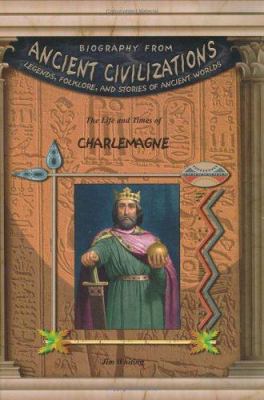 The life and times of Charlemagne
