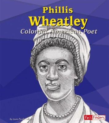 Phillis Wheatley : colonial American poet