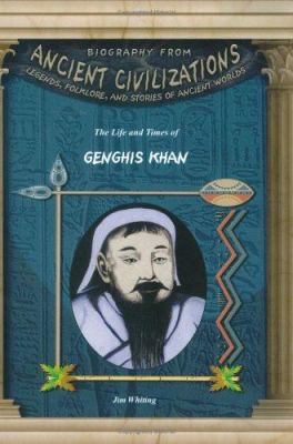 The life and times of Genghis Khan