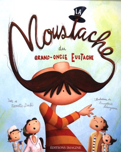 La moustache du grand-oncle Eustache