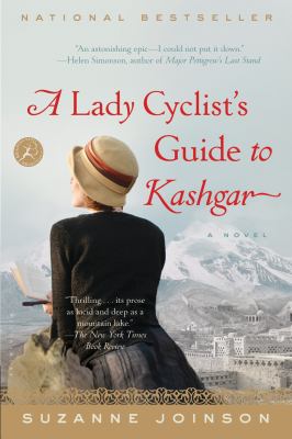A lady cyclist's guide to Kashgar : a novel