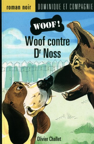 Woof contre Dr Noss